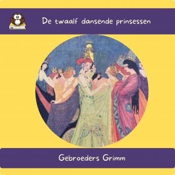 [Dutch] - De twaalf dansende prinsessen