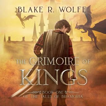 Download Grimoire of Kings by Blake R. Wolfe