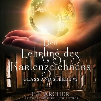[German] - Der Lehrling des Kartenzeichners: Glass & Steele: Glass & Steele Serie, 2