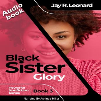 Black Sister Glory: Powerful Nonfiction Series  3