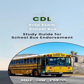 CDL PREP EXAM : SCHOOL BUS ENDORSEMENT: SCHOOL BUS ENDORSEMENT