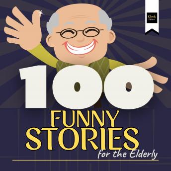 Download 100 Funny Stories for the Elderly: Short paragraphs.Perfect to stimulate memory by Kiosk 2000 Publisher