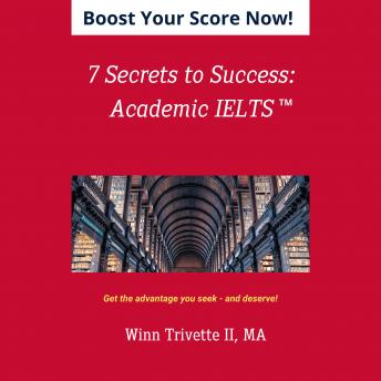 Download 7 Secrets to Success: Academic IELTS by Winn Trivette Ii, M.A.