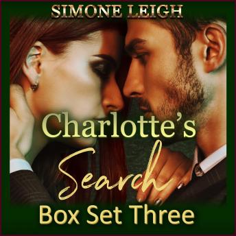 Charlotte's Search - Box Set Three: A BDSM Ménage Erotic Romance and Thriller