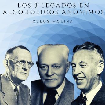 [Spanish] - Los 3 legados en Alcohólicos Anónimos