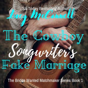 The Cowboy Songwriter's Fake Marraige