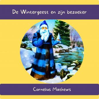 [Dutch; Flemish] - De Wintergeest en zijn bezoeker