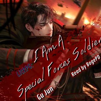LitRPG: I Am A Special Forces Soldier