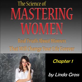 The Ch.1: The Science of Mastering Women: The Sexes are not the Same.