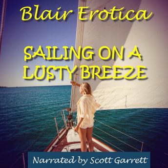 Download Sailing On A Lusty Breeze: Audiobook 1 of 'Fantasy Charters' by Blair Erotica