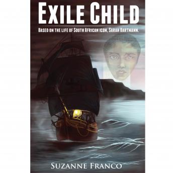 Download Exile Child: Based on the life of South African icon, Sarah Bartmann by Suzanne Franco