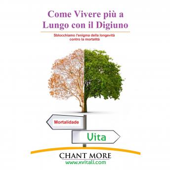[Italian] - Come Vivere più a Lungo con il Digiuno: Sblocchiamo l'enigma della longevità contro la mortalità