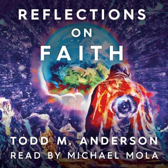 Download Reflections on Faith by Todd M. Anderson