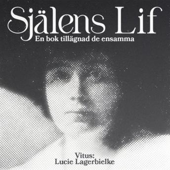 [Swedish] - Själens Lif: En bok tillägnad de ensamma