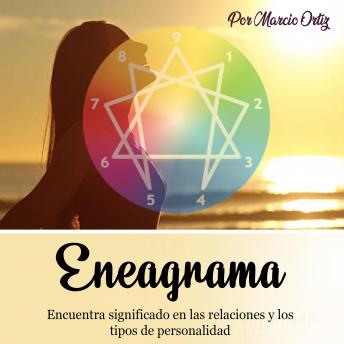 [Spanish] - Eneagrama: Encuentra significado en las relaciones y los tipos de personalidad