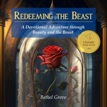 Redeeming the Beast: A Devotional Adventure through Beauty and the Beast