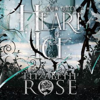 Heart of Ice: A Retelling of the Snow Queen