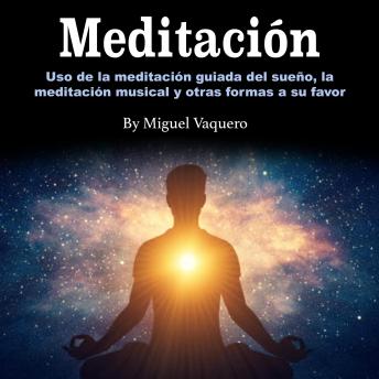 [Spanish] - Meditación: Uso de la meditación guiada del sueño, la meditación musical y otras formas a su favor