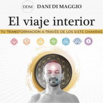 El viaje interior: tu transformación a través de los 7 chakras