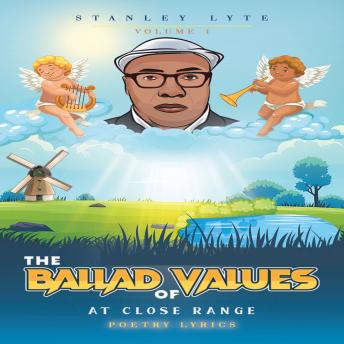 The Ballad Of Values At Close Range vol 1: Poetry Lyrics