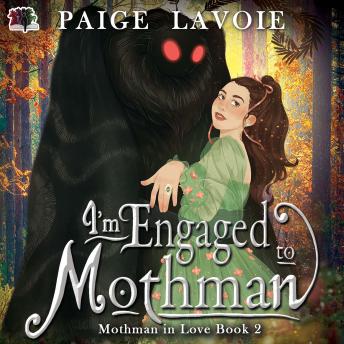 Download I'm Engaged to Mothman by Paige Lavoie
