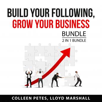 Build Your Following, Grow Your Business Bundle, 2 in 1 Bundle: Audience and Build a Massive Social Following