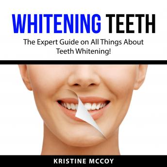 Download Whitening Teeth by Kristine Mccoy