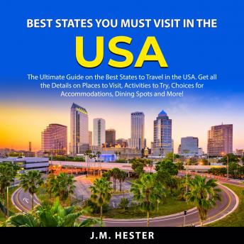 Download Best States You Must Visit in the USA by J.M. Hester