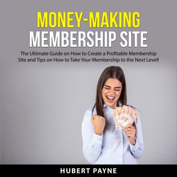 Money-Making Membership Site