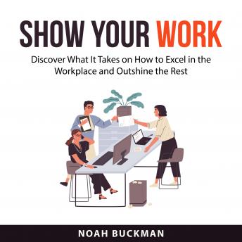 Download Show Your Work by Noah Buckman