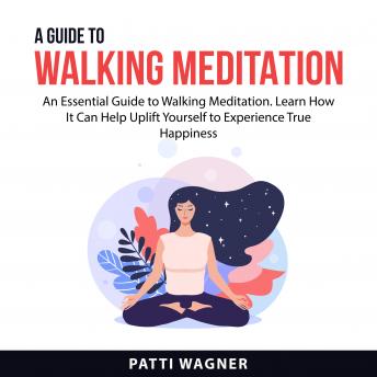 Download Guide to Walking Meditation by Patti Wagner
