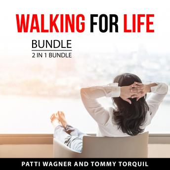 Download Walking for Life Bundle, 2 in 1 Bundle by Patti Wagner, Tommy Torquil