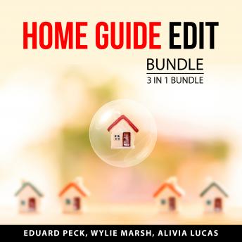Home Guide Edit Bundle, 3 in 1 Bundle: Guide to Home Repair, Home Security Solutions, and Inspire Your Home