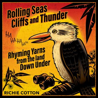 Download Rolling Seas Cliffs and Thunder Rhyming Yarns from the land Down Under by Richie Cotton