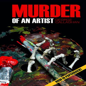 Download Murder of an Artist by George Callaghan