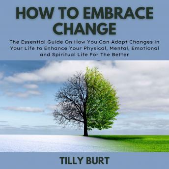 How To Embrace Change