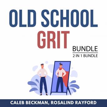 Old School Grit Bundle, 2 in 1 Bundle: Built Through Courage and Keep Going