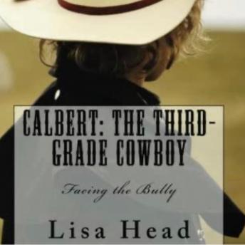 Calbert: The Third Grade Cowboy