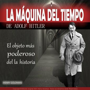 [Spanish] - La máquina del tiempo de Adolf Hitler