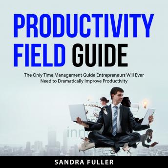 Download Productivity Field Guide by Sandro Fuller