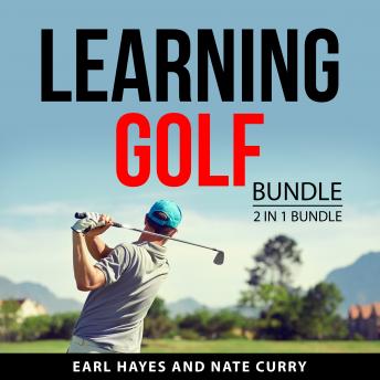Download Learning Golf Bundle, 2 in 1 Bundle by Earl Hayes, Nate Curry