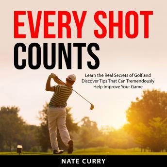 Download Every Shot Counts by Nate Curry