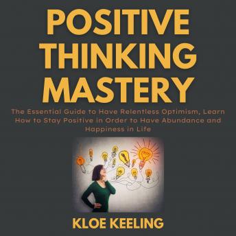 Download Positive Thinking Mastery by Kloe Keeling