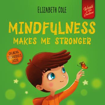 Download Mindfulness Makes Me Stronger by Elizabeth Cole