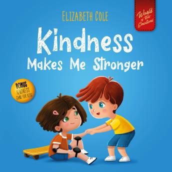 Download Kindness Makes Me Stronger by Elizabeth Cole