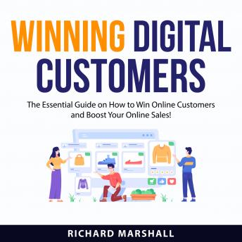 Download Winning Digital Customers by Richard Marshall