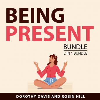Being Present Bundle, 2 in 1 Bundle: Self Reflections and Being Whole