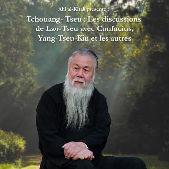 [French] - Tchouang-Tseu : Les discussions de Lao-Tseu avec Confucius