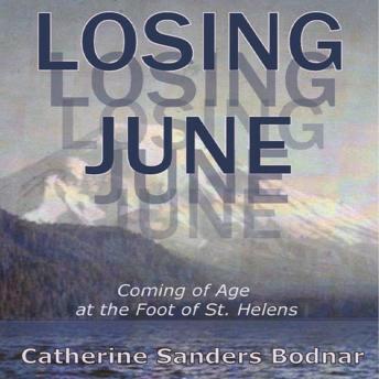 Losing June: A Coming of Age Story on Mt. St. Helen
