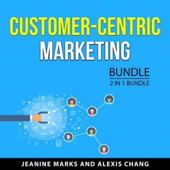 Customer-Centric Marketing Bundle, 2 in 1 Bundle